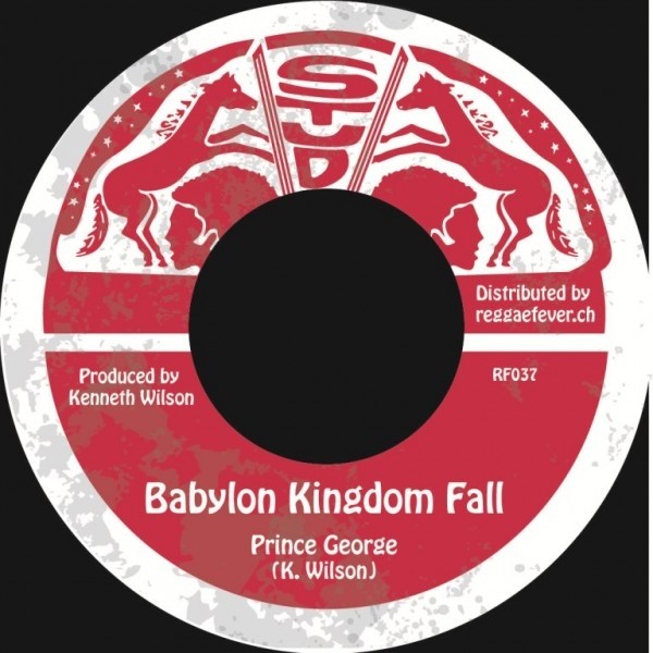 Prince George : Babylon Kingdom Fall | Single / 7inch / 45T  |  Oldies / Classics