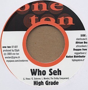 High Grade : Who Seh | Single / 7inch / 45T  |  Dancehall / Nu-roots