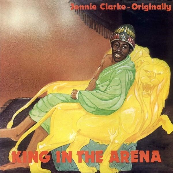 Jonnie Clarke : King In The Arena | LP / 33T  |  Oldies / Classics