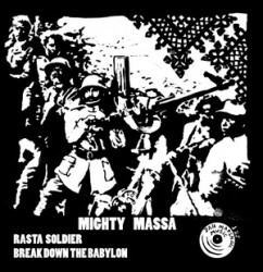 Mighty Massa : Rasta Soldier