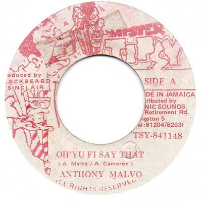 Anthony Malvo : Oh Yu Fi Say That | Single / 7inch / 45T  |  Oldies / Classics