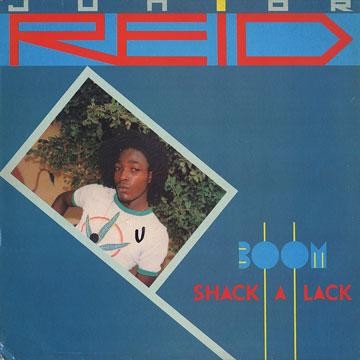 Junior Reid : Boom Shack A Lack Junior Reid : Boom Shack A Lack | LP / 33T | Oldies / Classics