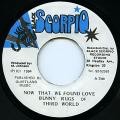 Bunny Ruggs : Now That We Found Love | Single / 7inch / 45T  |  Oldies / Classics