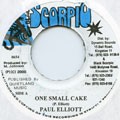 Paul Elliott - One Small Cake : One Small Cake | Single / 7inch / 45T  |  Oldies / Classics