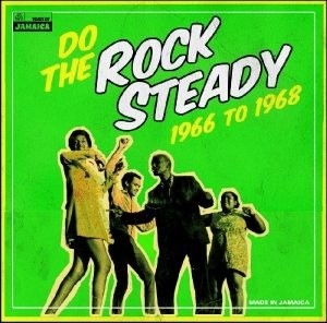Various : Do The Rockk Steady 1966 To 1968 | LP / 33T  |  Oldies / Classics