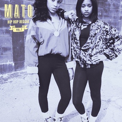 Mato : Hip Hop Reggae Series Vol 7