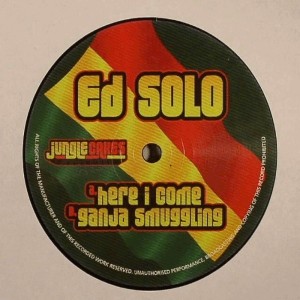 Ed Solo : Here I Come | Maxis / 12inch / 10inch  |  Jungle / Dubstep