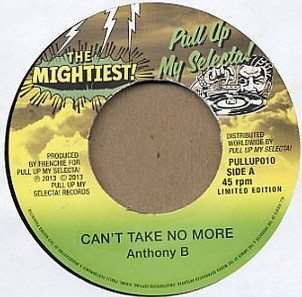 Anthony B : Can't Take No More | Single / 7inch / 45T  |  Dancehall / Nu-roots