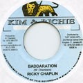 Ricky Chaplin : Baddaration | Single / 7inch / 45T  |  Dancehall / Nu-roots