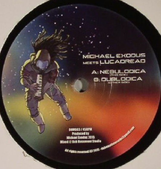 Michael Exodus Meets Lucadread : Nebulodica | Single / 7inch / 45T  |  UK