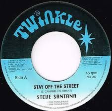 Steve Santana : Stay Off The Street | Single / 7inch / 45T  |  UK