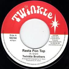 Twinkle Brothers : Rasta Pon Top | Single / 7inch / 45T  |  UK