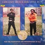 Gregory Isaacs Meets Little Roy : For The Foundation And Preservation Of All African Heritage | LP / 33T  |  Oldies / Classics