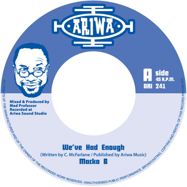 Macka B : We've Had Enough | Single / 7inch / 45T  |  UK