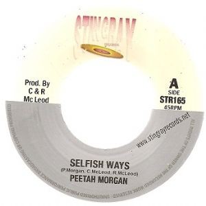 Peetah Morgan : Selfish Ways | Single / 7inch / 45T  |  Dancehall / Nu-roots
