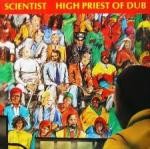 Scientist : High Priest Of Dub