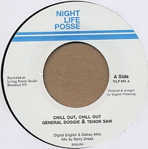 Tenor Saw & General Doggie : Chill Out Chill Out | Single / 7inch / 45T  |  Dancehall / Nu-roots
