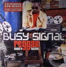 Busy Signal : Reggae Dubb'n Again | LP / 33T  |  Dancehall / Nu-roots