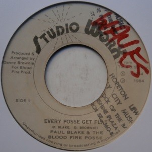 Paul Blake & The Blood Fire Posse : Every Posse Get Flat | Collector / Original press  |  Collectors