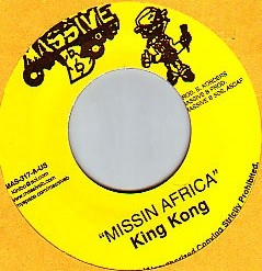 King Kong : Missin Africa | Single / 7inch / 45T  |  Dancehall / Nu-roots