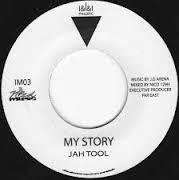 Jah Tool : My Story | Single / 7inch / 45T  |  UK