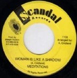 Meditations : Woman Is Like A Shadow | Single / 7inch / 45T  |  Oldies / Classics