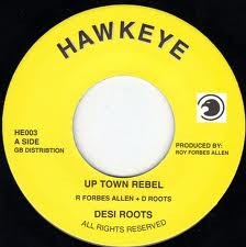 Desi Roots : Uptown Rebel | Single / 7inch / 45T  |  UK