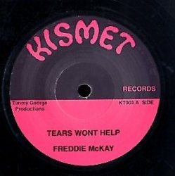 Freddie Mckay : Tears Wont Help