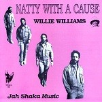 Willie Williams : Natty With A Cause