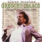 Gregory Isaacs : Slave Master | CD  |  Oldies / Classics
