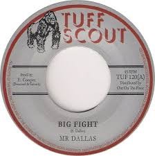 Mr. Dallas : Big Fight | Single / 7inch / 45T  |  UK