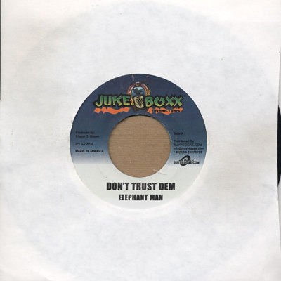 Elephant Man : Don't Trust Dem | Single / 7inch / 45T  |  Dancehall / Nu-roots