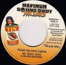 Mr Vegas, Natel & Major Mackerel : Flash Up Unu Lighta | Single / 7inch / 45T  |  Dancehall / Nu-roots