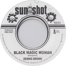 Dennis Brown : Black Magic Woman | Single / 7inch / 45T  |  Oldies / Classics