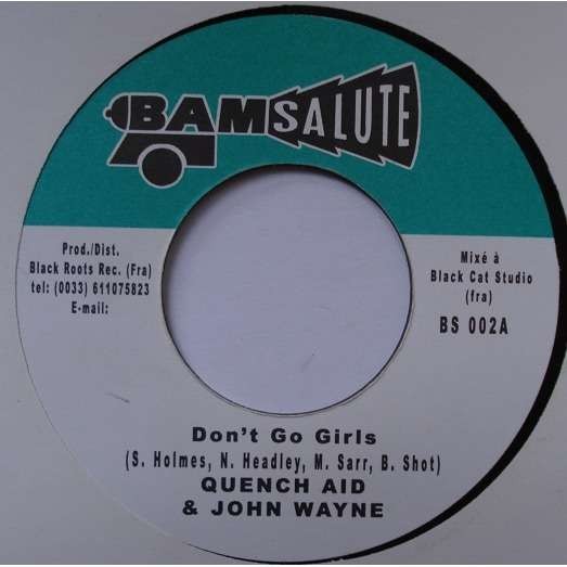 Quench Aid And John Wayne : Don't Go Girl