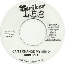 John Holt : Can I Change My Mind | Single / 7inch / 45T  |  Oldies / Classics