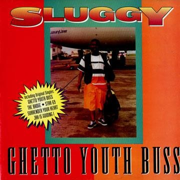 Sluggy Ranks : Ghetto Youth Buss Sluggy Ranks : Ghetto Youth Buss | LP / 33T | Collectors