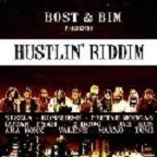 Various : Bost & Bim Presents Hustlin' Riddim