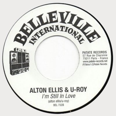 Alton Ellis & U Roy : I'm Still In Love | Single / 7inch / 45T  |  Dancehall / Nu-roots