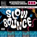 Various : Slow Bounce | LP / 33T  |  One Riddim