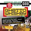 Various : Ghetto Whiskey | LP / 33T  |  One Riddim