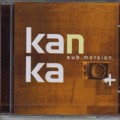Kanka : Sub-mersion | CD  |  UK