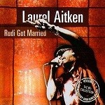 Laurel Aitken : Rudi Got Married | CD  |  Oldies / Classics