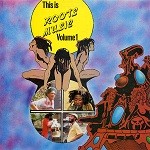 Various : This Is Roots Music Vol. 1 Various : This Is Roots Music Vol. 1 | LP / 33T  |  Oldies / Classics