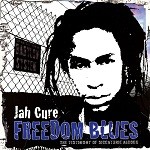 Jah Cure : Freedom Blues Jah Cure : Freedom Blues | LP / 33T | Dancehall / Nu-roots