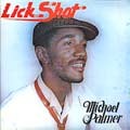 Michael Palmer : Lick Shot | LP / 33T  |  Dancehall / Nu-roots