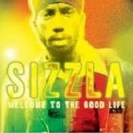 Sizzla : Welcome To The Good Life | CD  |  Dancehall / Nu-roots