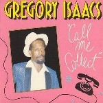 Gregory Isaacs : Call Me Collect Gregory Isaacs : Call Me Collect | LP / 33T | Collectors