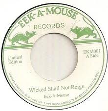 Eek A Mouse : Wicked Shall Not Reign | Single / 7inch / 45T  |  Oldies / Classics