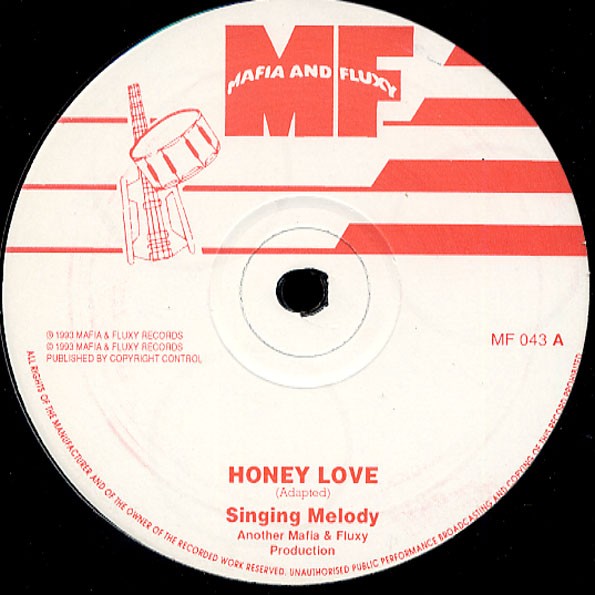 Singing Melody : Honey Love | Maxis / 12inch / 10inch  |  Oldies / Classics